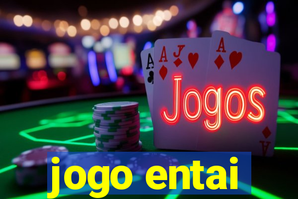 jogo entai